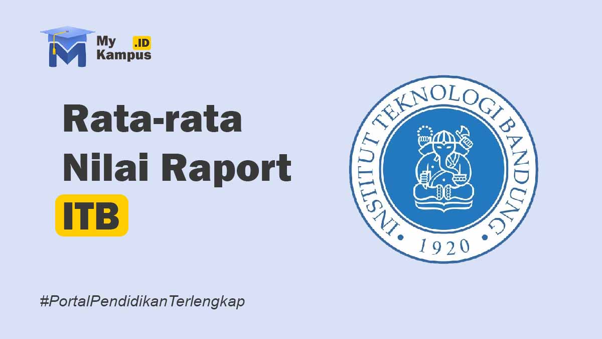 Nilai Rata Rata SNBP ITB 2024 (Bandung) My Kampus Portal Pendidikan