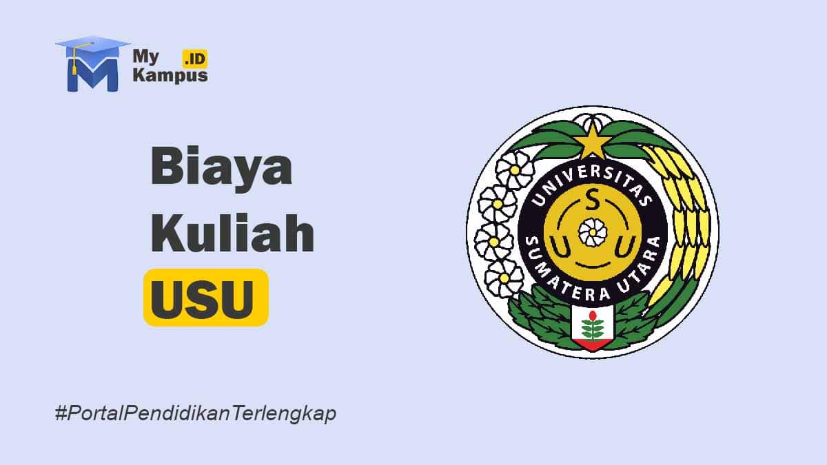 Biaya Kuliah USU - Mykampus.id