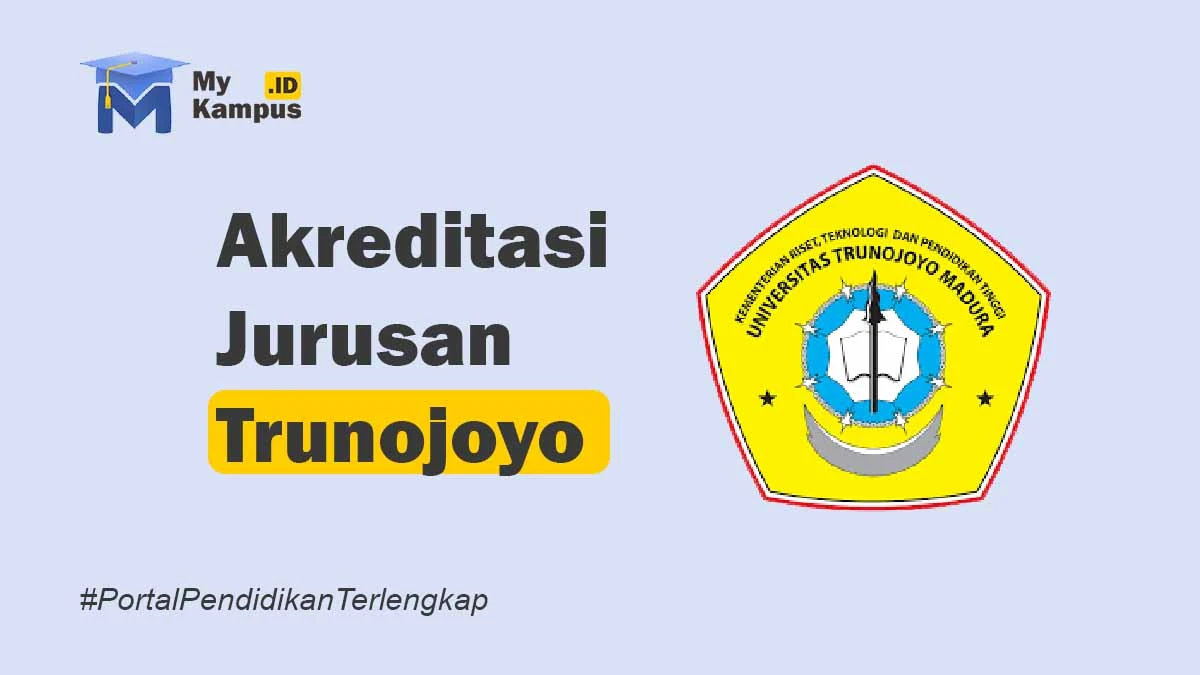 Akreditasi Trunojoyo - MyKampus.id