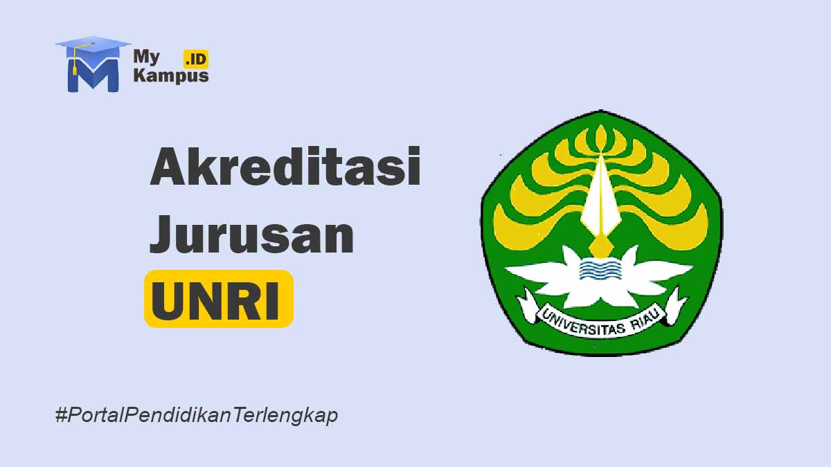 Akreditasi UNRI - MyKampus.id