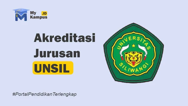 Akreditasi UNSIL - MyKampus.id