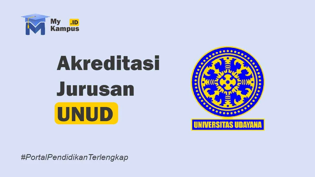 Akreditasi UNUD - MyKampus.id