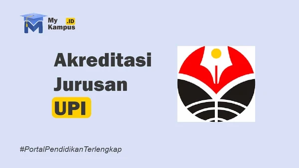 Akreditasi UPI - MyKampus.id