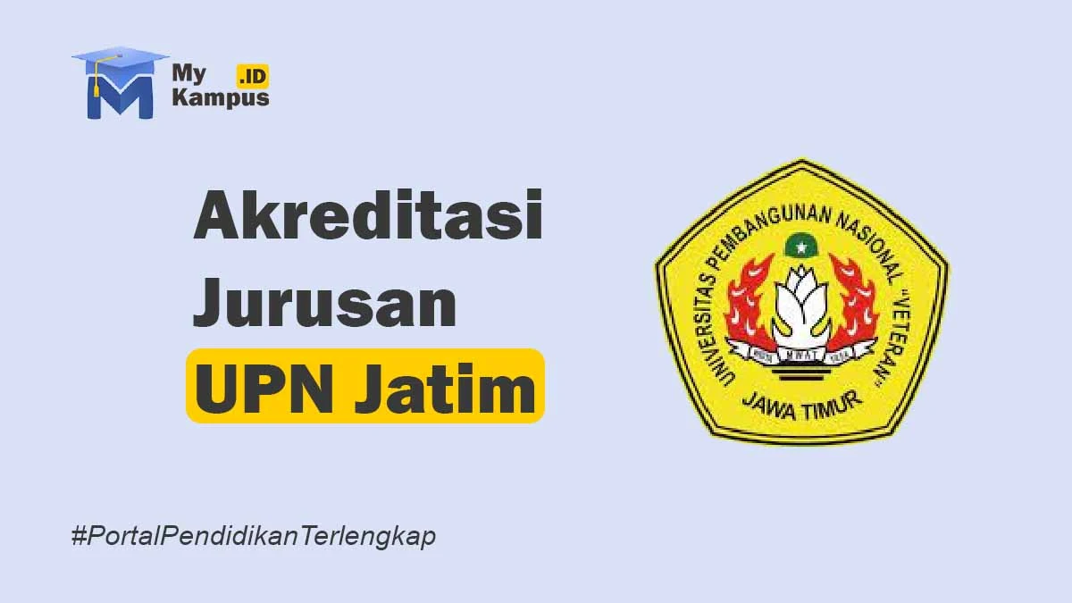 Akreditasi UPN Jatim - MyKampus.id