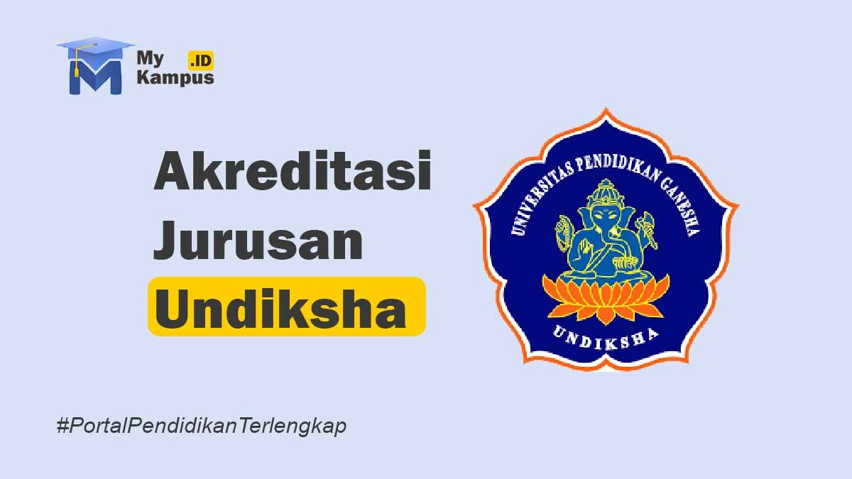 Akreditasi Undiksha - MyKampus.id