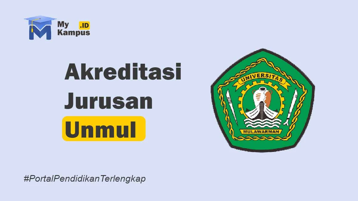 Akreditasi Unmul MyKampus.id