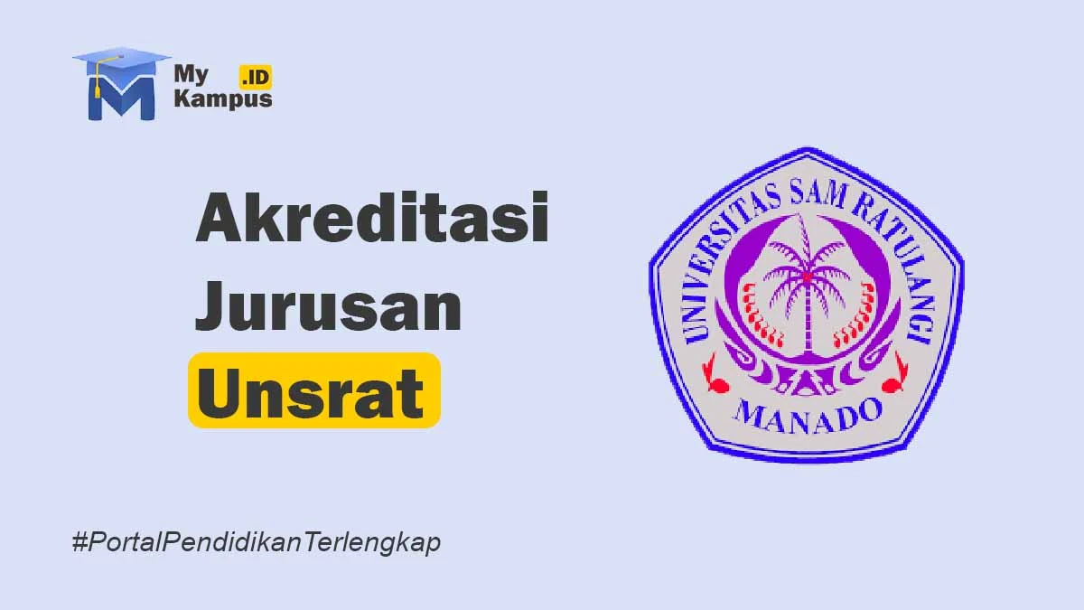 Akreditasi Unsrat - MyKampus.id